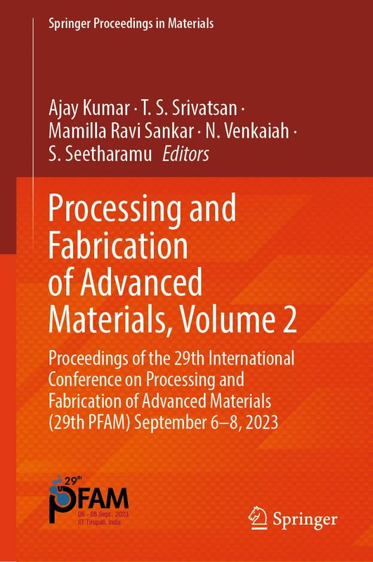 Processing and Fabrication of Advanced Materials, Volume 2: Proceedings of the 29th International Conference on Processing and Fabrication of Advanced ... 53 (Springer Proceedings in Materials, 53)