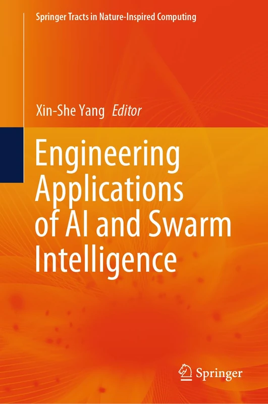 Engineering Applications of AI and Swarm Intelligence (Springer Tracts in Nature-Inspired Computing)