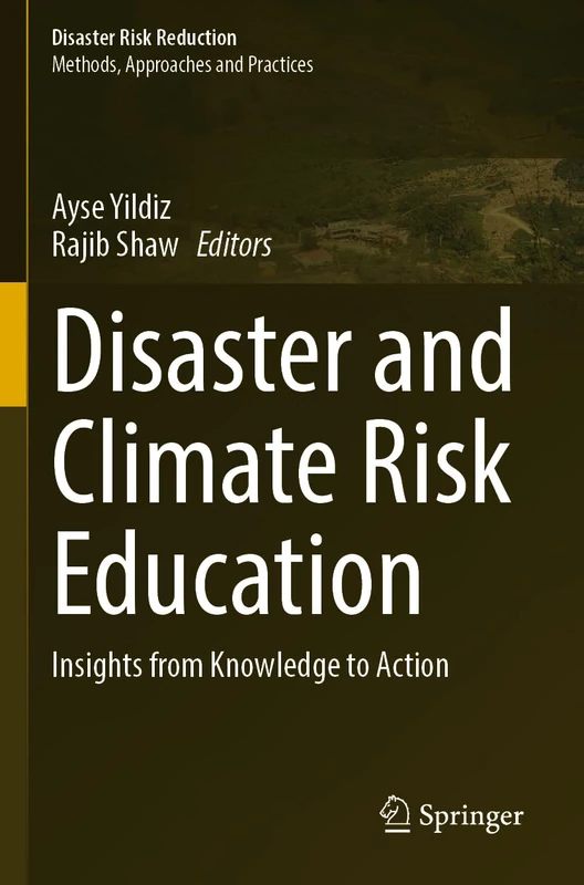 Disaster and Climate Risk Education: Insights from Knowledge to Action (Disaster Risk Reduction) - Image 1