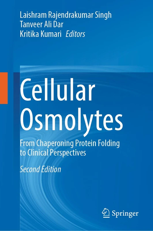 Cellular Osmolytes: From Chaperoning Protein Folding to Clinical Perspectives
