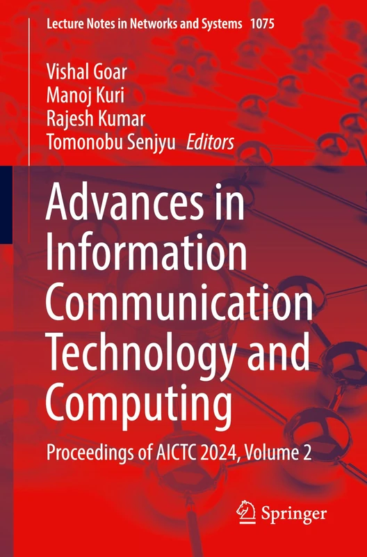 Advances in Information Communication Technology and Computing: Proceedings of AICTC 2024, Volume 2: 1075 (Lecture Notes in Networks and Systems, 1075)