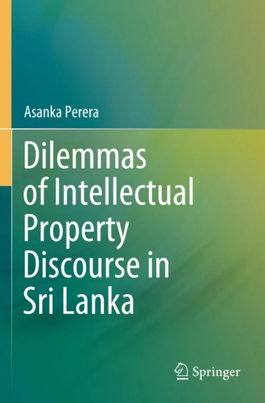 Dilemmas of Intellectual Property Discourse in Sri Lanka