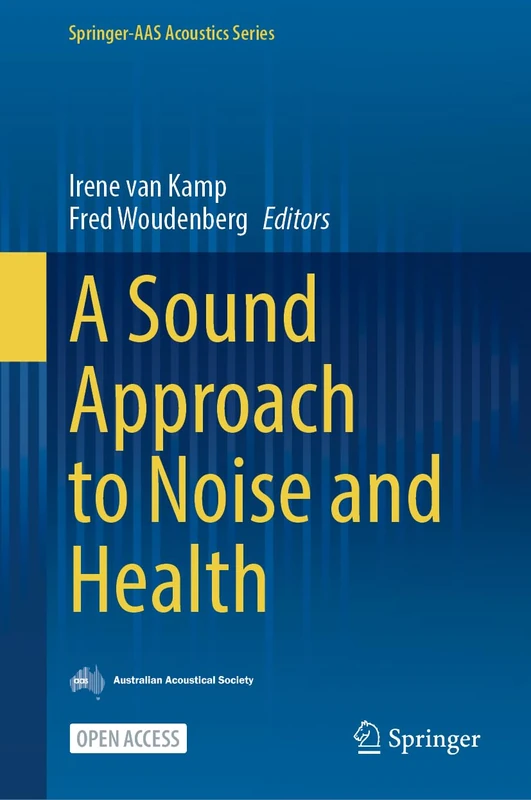 A Sound Approach to Noise and Health (Springer-AAS Acoustics Series)