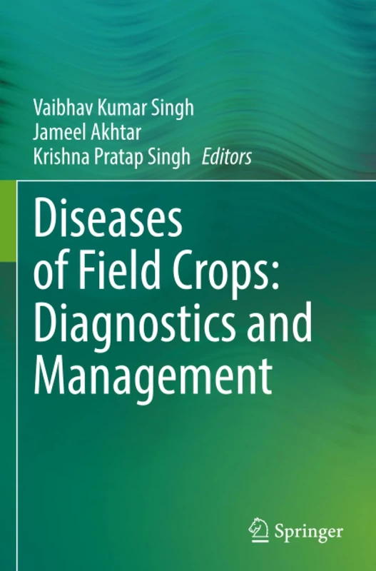 Diseases of Field Crops: Diagnostics and Management