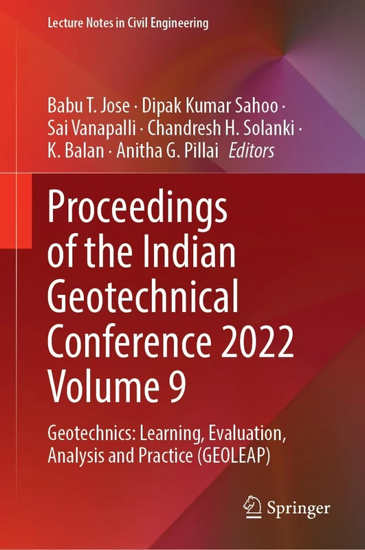 Proceedings of the Indian Geotechnical Conference 2022 Volume 9: Geotechnics: Learning, Evaluation, Analysis and Practice (GEOLEAP): 537 (Lecture Notes in Civil Engineering, 537)