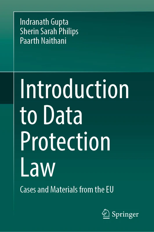 Introduction to Data Protection Law: Cases and Materials from the EU