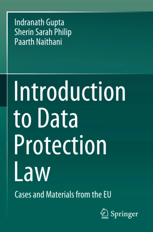 Introduction to Data Protection Law: Cases and Materials from the EU