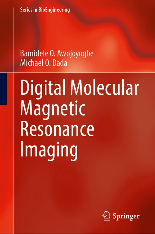 Digital Molecular Magnetic Resonance Imaging (Series in BioEngineering)