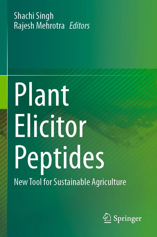 Plant Elicitor Peptides: New Tool for Sustainable Agriculture