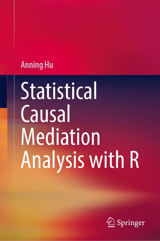 Statistical Causal Mediation Analysis with R (SpringerBriefs in Applied Statistics and Econometrics)
