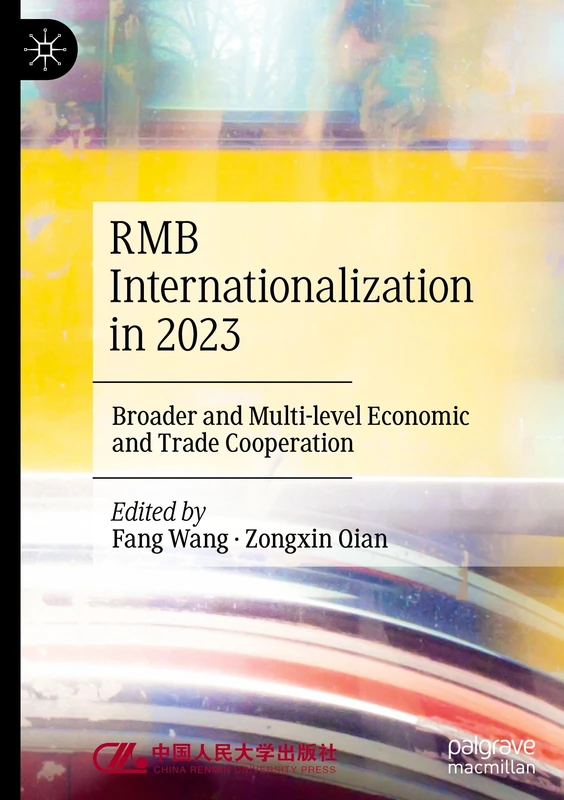 RMB Internationalization in 2023: Broader and Multi-level Economic and Trade Cooperation