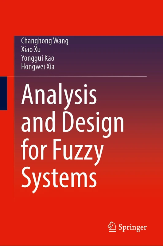 Springer - Analysis and Design for Fuzzy Systems Book