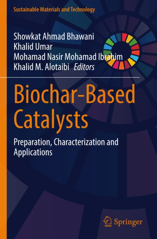 Biochar-Based Catalysts: Preparation, Characterization and Applications (Sustainable Materials and Technology)