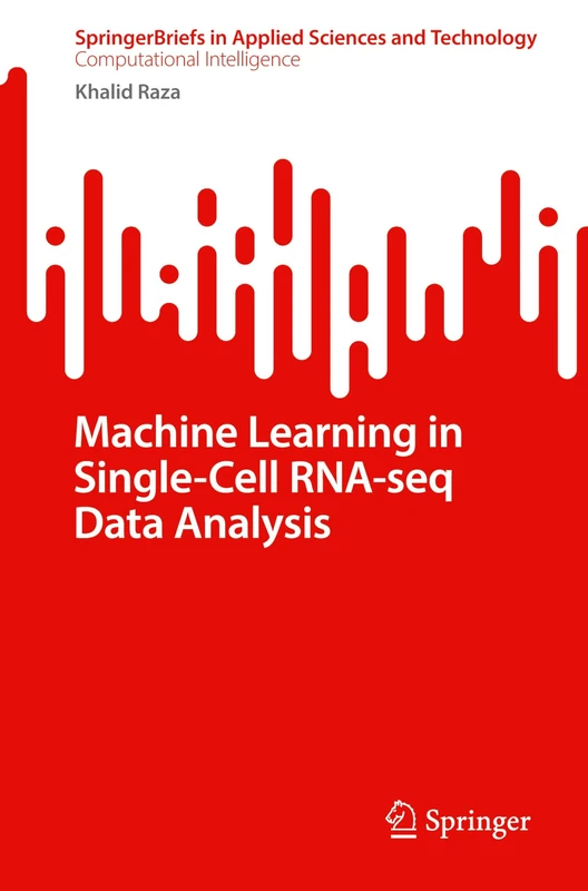 Machine Learning in Single-Cell RNA-seq Data Analysis (SpringerBriefs in Applied Sciences and Technology)