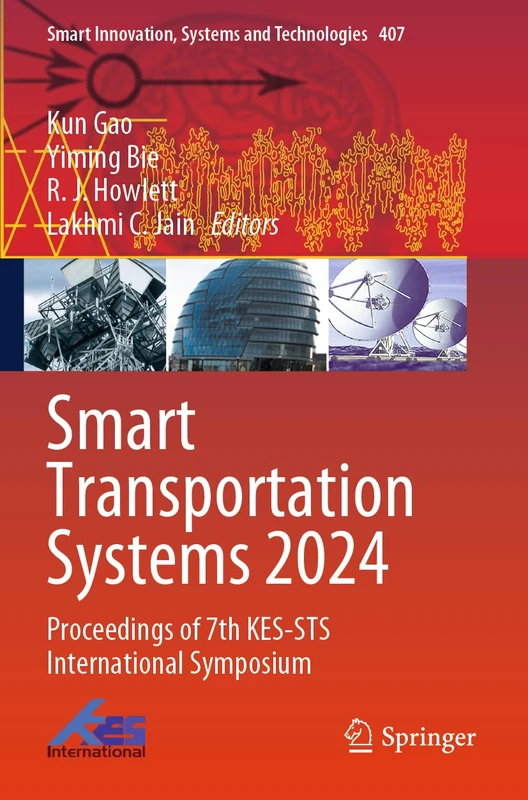 Smart Transportation Systems 2024: Proceedings of 7th KES-STS International Symposium (Smart Innovation, Systems and Technologies, 407)