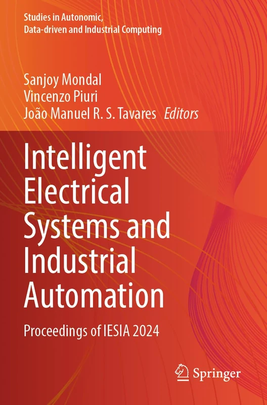 Intelligent Electrical Systems and Industrial Automation: Proceedings of IESIA 2024 (Studies in Autonomic, Data-driven and Industrial Computing)