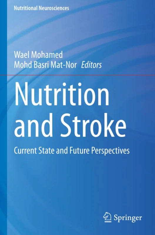 Nutrition and Stroke: Current State and Future Perspectives (Nutritional Neurosciences)