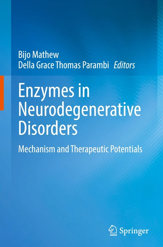 Enzymes in Neurodegenerative Disorders: Mechanism and Therapeutic Potentials