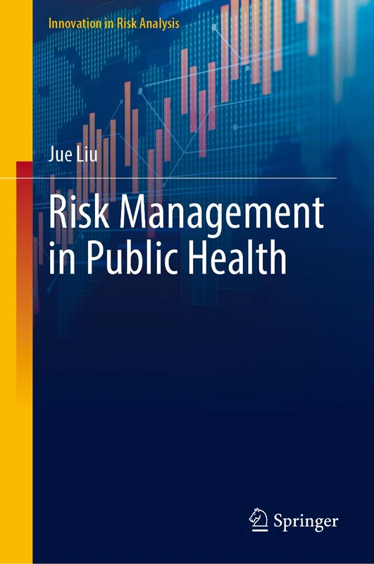 Risk Management in Public Health (Innovation in Risk Analysis)