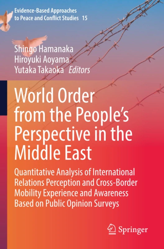 World Order from the People’s Perspective in the Middle East (Evidence-Based Approaches to Peace and Conflict Studies)