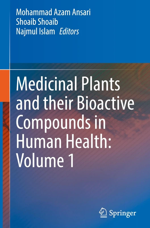 Medicinal Plants and their Bioactive Compounds in Human Health: Volume 1