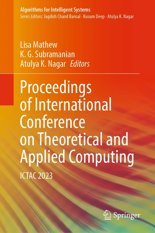 Proceedings of International Conference on Theoretical and Applied Computing: ICTAC 2024 (Algorithms for Intelligent Systems)