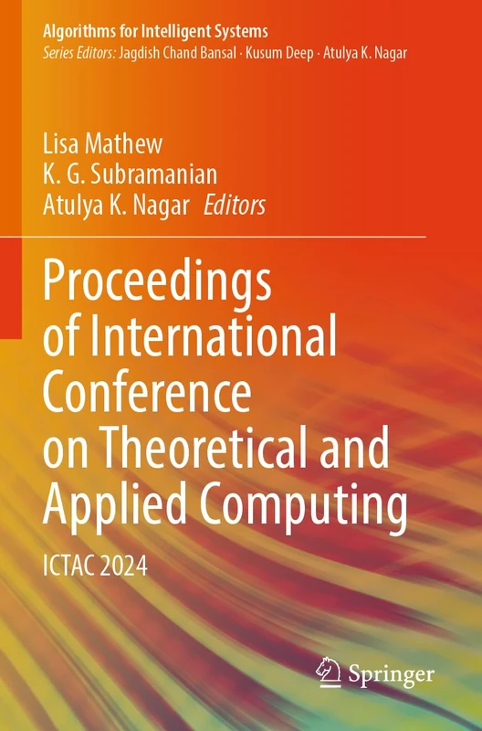 Proceedings of International Conference on Theoretical and Applied Computing: ICTAC 2024 (Algorithms for Intelligent Systems)