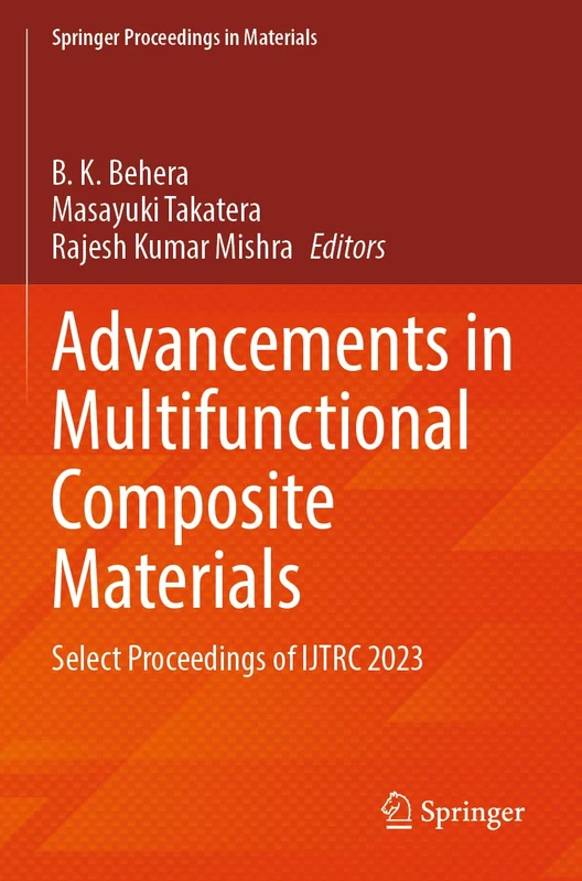 Advancements in Multifunctional Composite Materials: Select Proceedings of IJTRC 2023 (Springer Proceedings in Materials, 59)