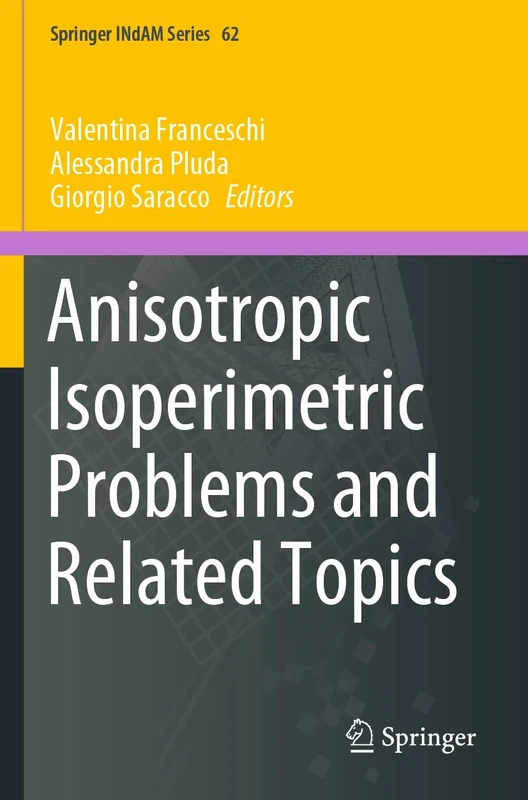 Anisotropic Isoperimetric Problems and Related Topics (Springer INdAM Series, 62) - Image 1
