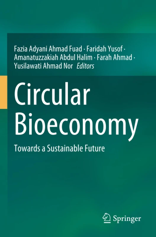 Circular Bioeconomy: Towards a Sustainable Future