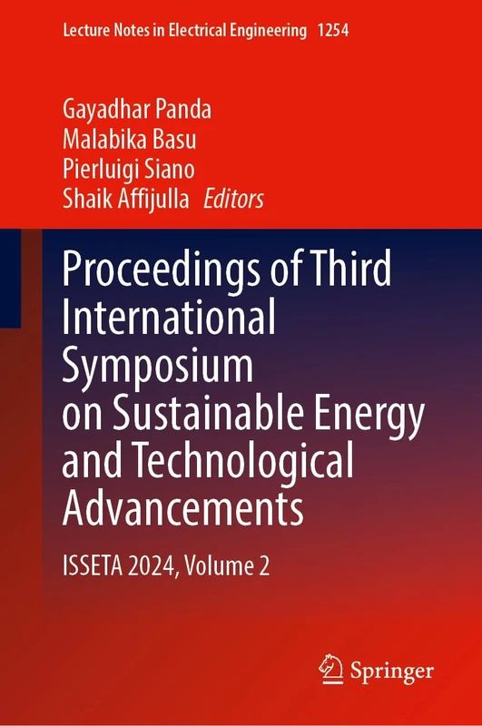 Proceedings of Third International Symposium on Sustainable Energy and Technological Advancements: ISSETA 2024, Volume 2: 1254 (Lecture Notes in Electrical Engineering, 1254)