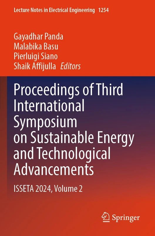 Proceedings of Third International Symposium on Sustainable Energy and Technological Advancements: ISSETA 2024, Volume 2 (Lecture Notes in Electrical Engineering, 1254)