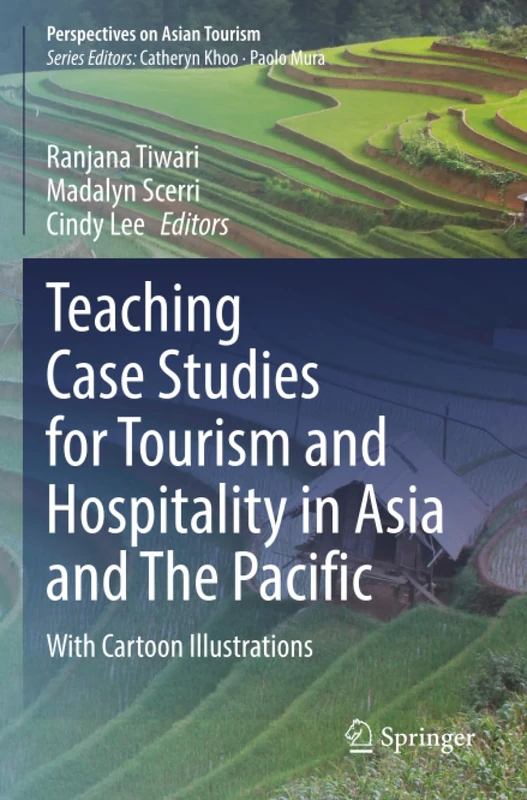 Teaching Case Studies for Tourism and Hospitality in Asia and The Pacific: With Cartoon Illustrations (Perspectives on Asian Tourism)