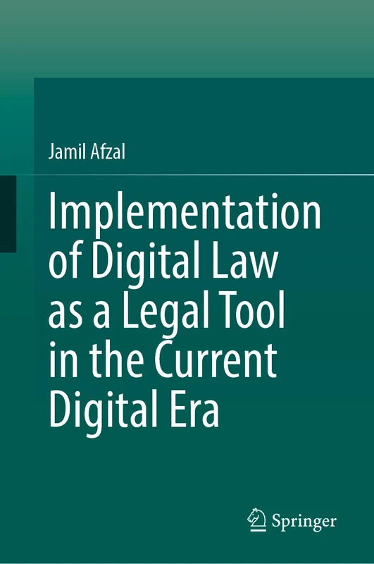 Implementation of Digital Law as a Legal Tool in the Current Digital Era