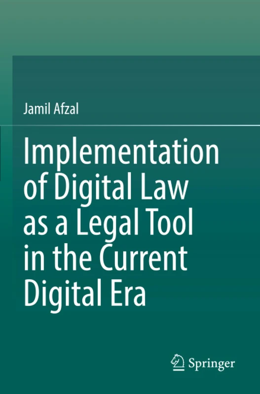 Implementation of Digital Law as a Legal Tool in the Current Digital Era