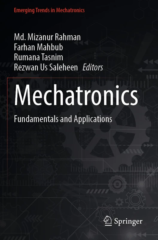 Mechatronics: Fundamentals and Applications (Emerging Trends in Mechatronics)