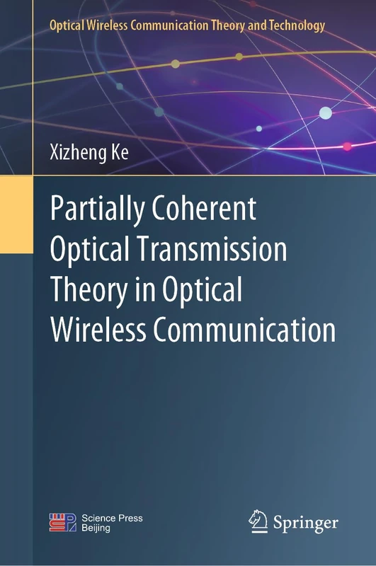 Partially Coherent Optical Transmission Theory in Optical Wireless Communication (Optical Wireless Communication Theory and Technology)