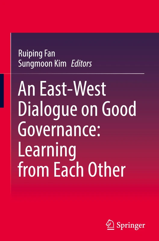 An East-West Dialogue on Good Governance: Learning from Each Other