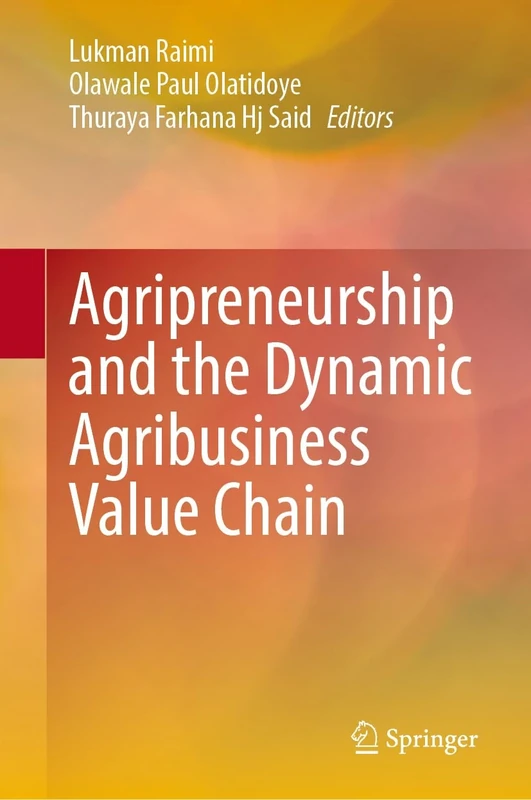 Agripreneurship and the Dynamic Agribusiness Value Chain