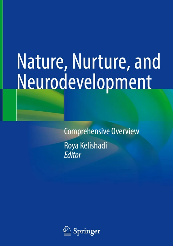 Springer - Nature, Nurture, and Neurodevelopment Book