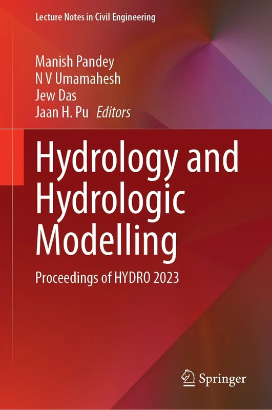 Hydrology and Hydrologic Modelling: Proceedings of HYDRO 2023: 410 (Lecture Notes in Civil Engineering, 410)