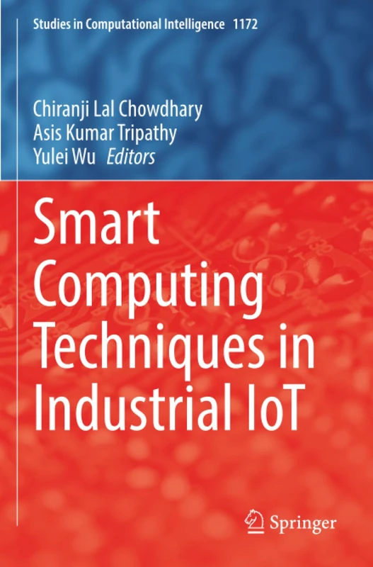 Smart Computing Techniques in Industrial IoT (Studies in Computational Intelligence)