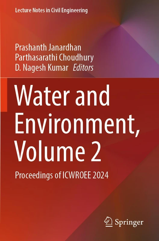 Water and Environment, Volume 2: Proceedings of ICWROEE 2024 (Lecture Notes in Civil Engineering, 414)