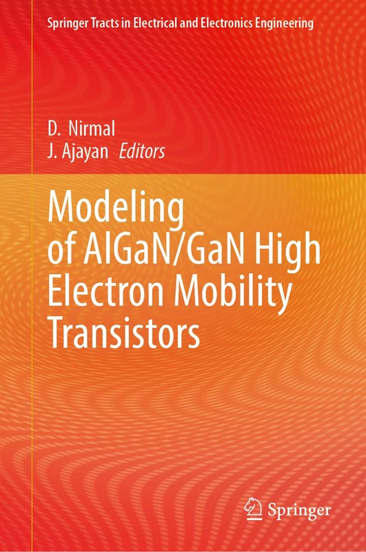 Modeling of AlGaN/GaN High Electron Mobility Transistors (Springer Tracts in Electrical and Electronics Engineering)