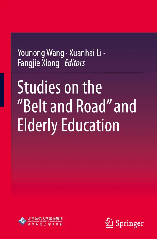 Studies on the “Belt and Road” and Elderly Education