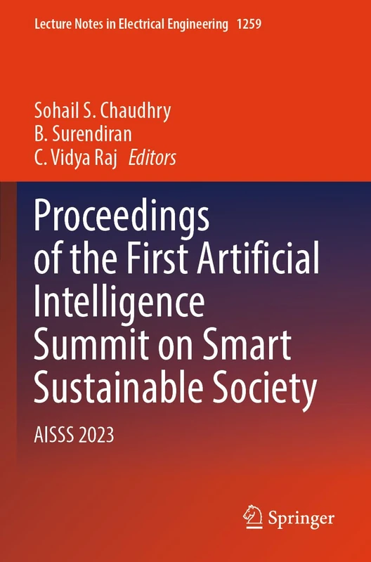 Proceedings of the First Artificial Intelligence Summit on Smart Sustainable Society: AISSS 2023 (Lecture Notes in Electrical Engineering, 1259)