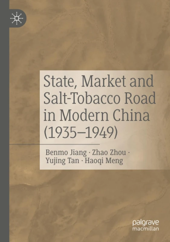 State, Market and Salt-Tobacco Road in Modern China (1935–1949)