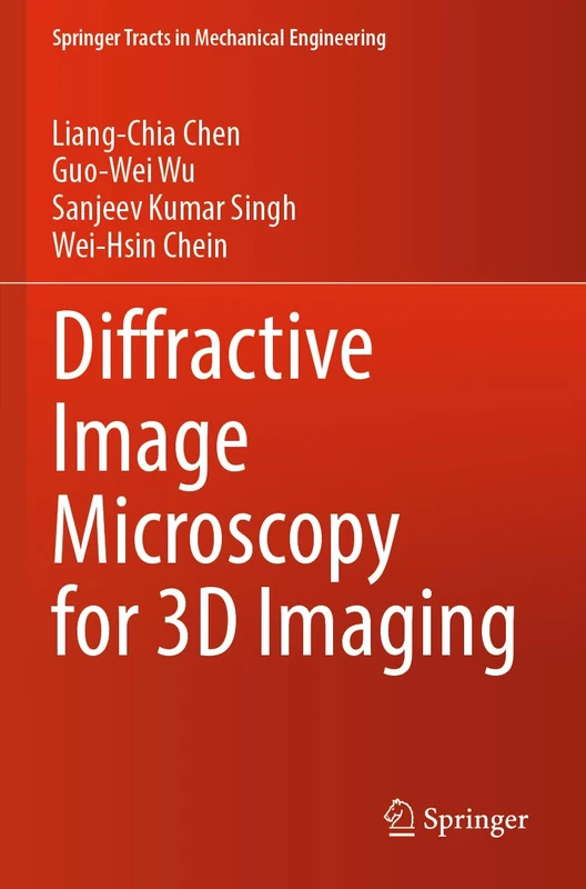 Diffractive Image Microscopy for 3D Imaging (Springer Tracts in Mechanical Engineering)