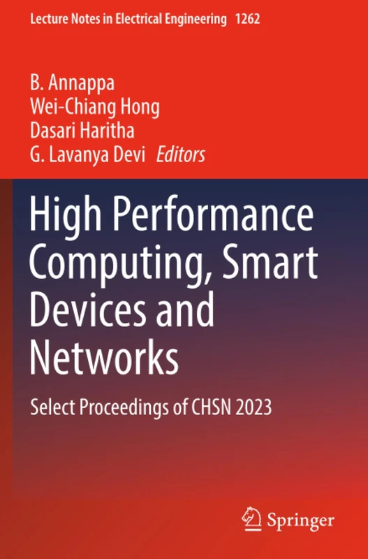 High Performance Computing, Smart Devices and Networks: Select Proceedings of CHSN 2023 (Lecture Notes in Electrical Engineering) - Image 1