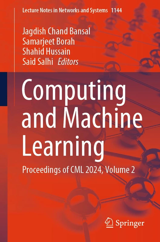 Computing and Machine Learning: Proceedings of CML 2024, Volume 2: 1144 (Lecture Notes in Networks and Systems, 1144)